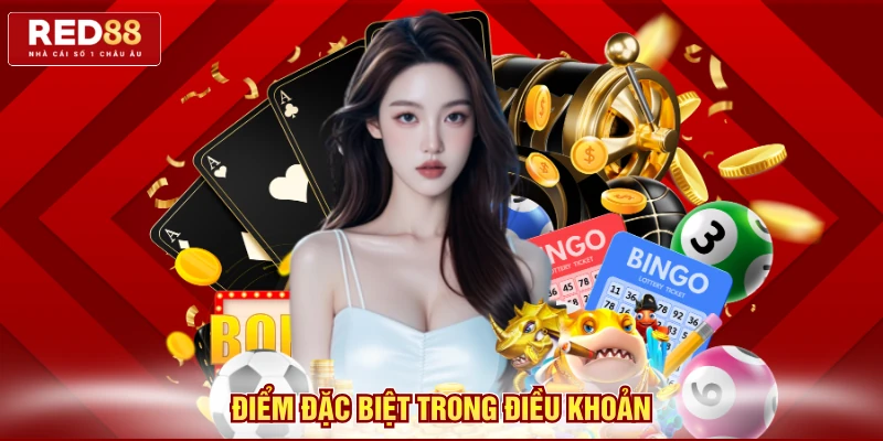 Điểm đặc biệt trong điều khoản