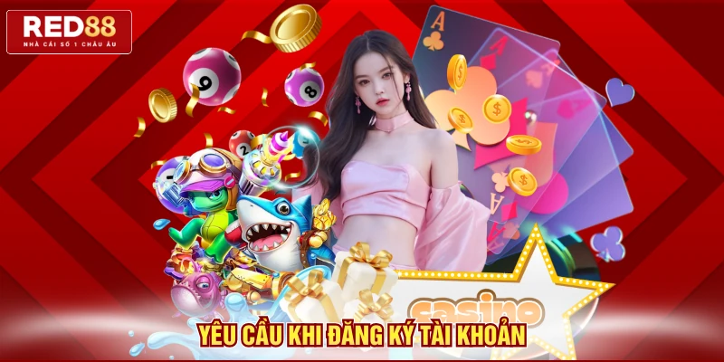 Yêu cầu khi đăng ký tài khoản